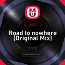 Dj Sicario - Road to nowhere