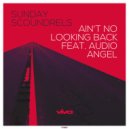 Sunday Scoundrels, Audio Angel - Ain't No Looking Back