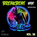 JJMillon - Breakbeat Mix (Vol. 38)