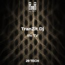 TranZit Dj - I m TV