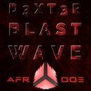 D3XT3R - Blast Wave