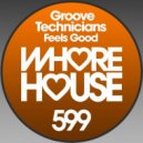 Groove Technicians - Feel's Good