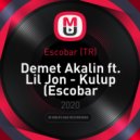 Demet Akalin ft. Lil Jon - Kulup (Escobar (TR) Countdown Mix)