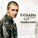 F. Charm ft. Filip - Eyo (Escobar Remix)