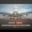 Dave202 & Sebastian Brandt - 16a - Arrival (Van Vantiesto Rework)
