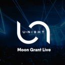 Moon Grant - U-Night Show #158