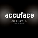 ACCUFACE - The Disaster