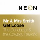 MR & MRS SMITH - Get Loose