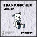 Eban krocher - Mus (Original mix)