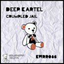 Deep Kartel - Crumpled Jail