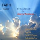 DJ Randall Smooth Feat. Anaya Weathers - Faith..Remix