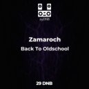 Zamaroch - Back To Oldschool (Original Mix)