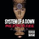 System Of A Down - B.Y.O.B.