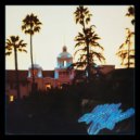 Eagles - Hotel California (Remastered)