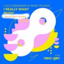 Luca Debonaire, Marc Rousso - I Really Want Music
