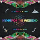 Coldplay ft. Beyonce - Hymn For The Weekend