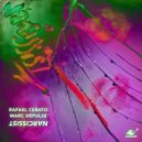 Rafael Cerato & Marc DePulse - Narcissist