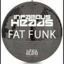 Infamous Heads - Fat Funk