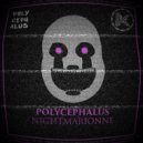 POLYCEPHALUS - Nightmarionne (Original mix)