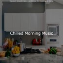 Chilled Morning Music - Paradise Like Music for Remote Work