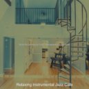 Relaxing Instrumental Jazz Cafe - Phenomenal Moods for Work from Home ()