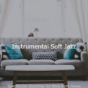 Instrumental Soft Jazz - Sublime Ambiance for WFH