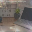 Saturday Morning Jazz Playlist - Bright Remote Work ()
