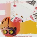 Coffee Shop Jazz Relax - Deluxe Moods for Remote Work ()