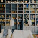 Upbeat Morning Music - Sensational Ambience for Cooking at Home ()