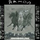 R.A.M.O.N - Primitiva Venganza