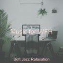 Soft Jazz Relaxation - Paradise Like WFH