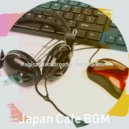 Japan Cafe BGM - Magical Backdrops for WFH ()