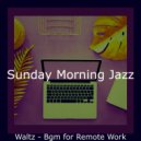 Sunday Morning Jazz - Chilled Remote Work ()