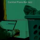 Cocktail Piano Bar Jazz - Refined Backdrops for Learning to Cook