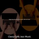 Classy Cafe Jazz Music - Fantastic Backdrops for Learning to Cook