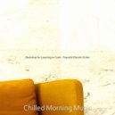 Chilled Morning Music - Extraordinary Studying at Home ()