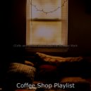 Coffee Shop Playlist - Number One Backdrops for Studying at Home