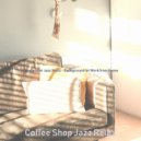 Coffee Shop Jazz Relax - Remarkable Backdrops for WFH