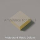 Restaurant Music Deluxe - Incredible Music for Work from Home