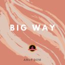 Andy Dom - Big Way Dry