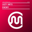 Lazy Ants - Enemy (Original Mix)