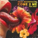 HAAS & Moonphazes & KOEY - Come 2 Me (feat. KOEY)