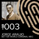 Jorge Araujo - Better World