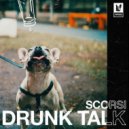 Scorsi - Drunk Talk