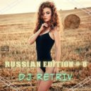 DJ Retriv - Russian Edition #8 ()