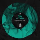DSN ft. Yven - Strength of fire (Original Mix)