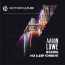 Aaron Lowe - No Sleep Tonight