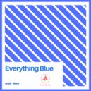 Andy More - Everything Blue