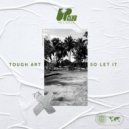 Tough Art - So Let It