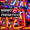 MMMD - Frenetico